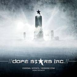 Dope Stars Inc : Criminal Intents Morning Star